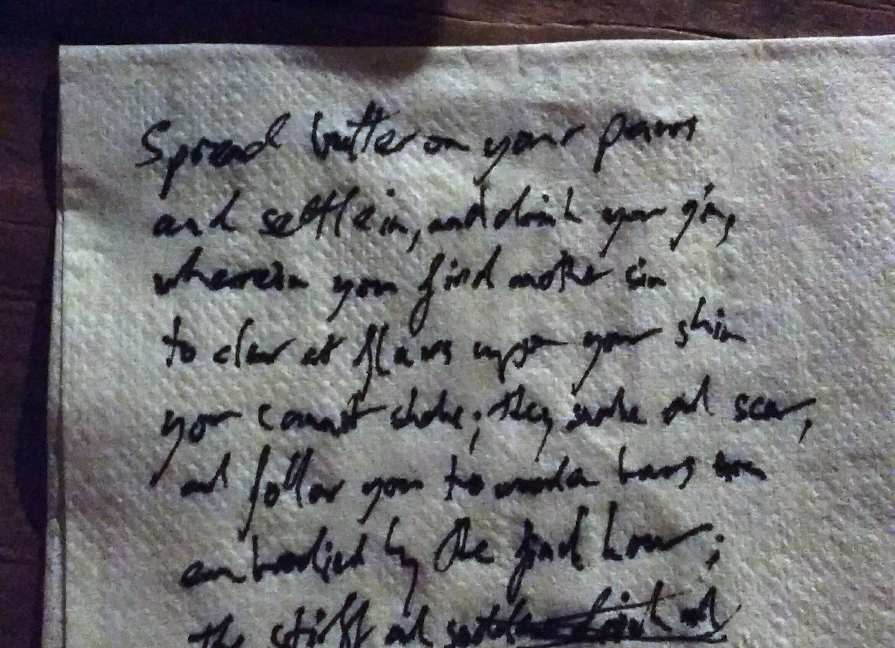 My first poem of 2016. Written on a napkin in the First and Last Chance Saloon in Jack London Square, Oakland, CA.